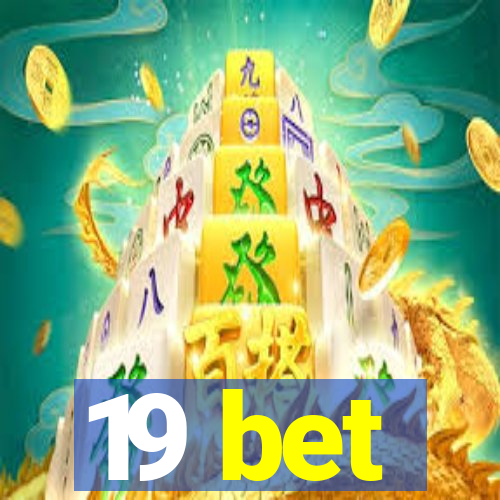 19 bet